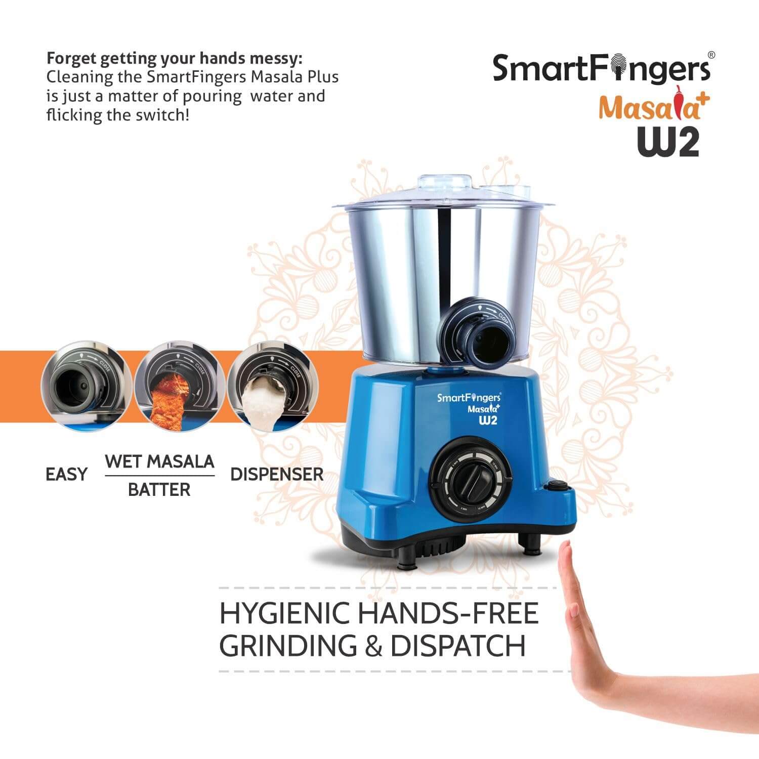 SmartFingers Masala W2 revolutionary wet grinder with hands-free dispensing feature