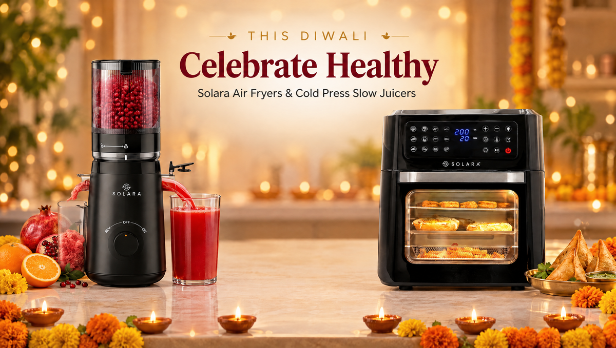 Solara cold press slow juicer and 12L air fryer oven on a Diwali-decorated kitchen counter - Celebrate Healthy this Diwali